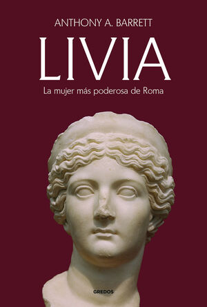LIVIA (LA MUJER MÁS PODEROSA DE ROMA)