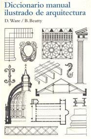 DICCIONARIO MANUAL ILUSTRADO DE ARQUITECTURA