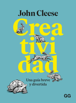 CREATIVIDAD (UNA GUIA BREVE Y DIVERTIDA)
