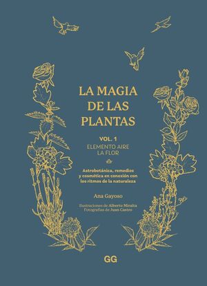 LA MAGIA DE LAS PLANTAS VOL.1 (ELEMENTO AIRE, LA FLOR)