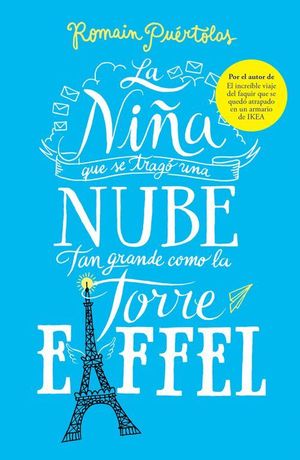 LA NIÑA QUE SE TRAGO UNA NUBE TAN GRANDE COMO LA TORRE EIFFEL