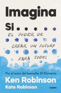 IMAGINA SI... (EL PODER DE CREAR UN FUTURO PARA TODOS)