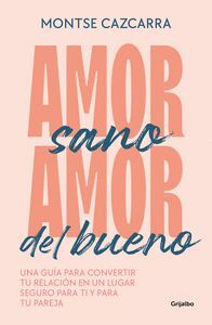 AMOR SANO, AMOR DEL BUENO