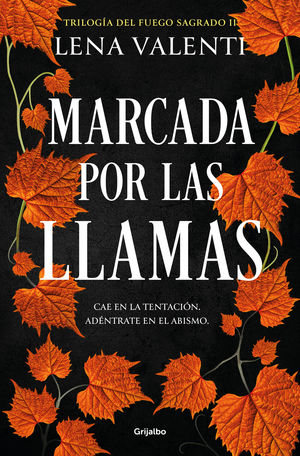 MARCADA POR LAS LLAMAS (TRILOGIA FUEGO SAGRADO 2)