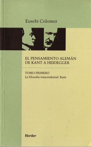 PENSAMIENTO ALEMAN DE KANT A HEIDEGGER VOL.1