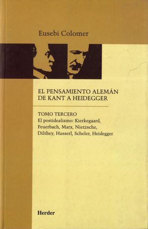 PENSAMIENTO ALEMAN DE KANT A HEIDEGGER VOL 3