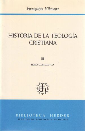 HISTORIA DE LA TEOLOGIA CRISTIANA VOL. III