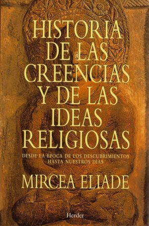 HISTORIA DE LAS CREENCIAS Y DE LAS IDEAS RELIGIOSAS (T)