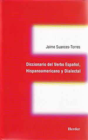DICCIONARIO VERBO ESPAÑOL HISPANOAMERICANO Y DIALECTAL (T)