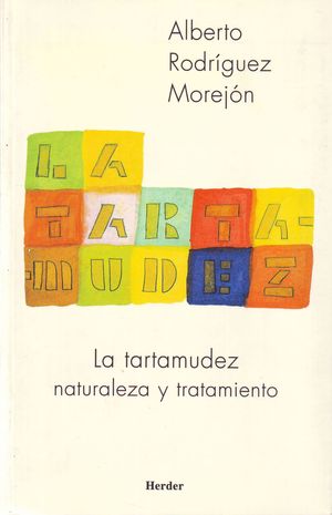 LA TARTAMUDEZ. NATURALEZA Y TRATAMIENTO