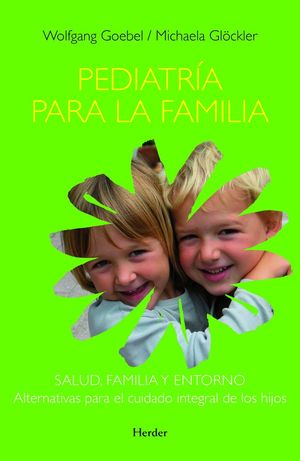 PEDIATRÍA PARA LA FAMILIA: UNA OBRA DE CONSULTA MÉDICO-PEDAGÓGICA