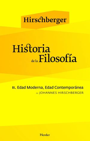 HISTORIA DE LA FILOSOFÍA II. EDAD MODERNA, EDAD CONTEMPORÁNEA