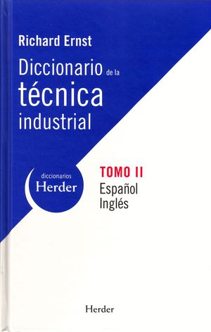 DICCIONARIO DE LA TECNICA INDUSTRIAL TOMO II ESPAÑOL-INGLES