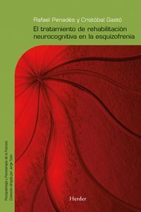 EL TRATAMIENTO DE REHABILITACION Y NEUROCOGNITIVA EN LA ESQUIZOFR