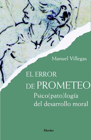 EL ERROR DE PROMETEO, PSICOPATOLOGIA DEL DESARROLLO MORAL