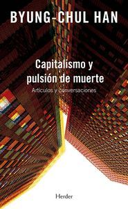 CAPITALISMO Y PULSION DE MUERTE (ARTICULOS Y CONVERSACIONES)