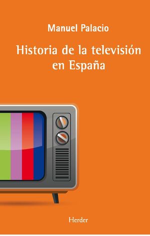LA HISTORIA DE LA TELEVISION EN ESPAÑA
