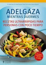 ADELGAZA MIENTRAS DUERMES RECETAS ULTRARRAPIDAS PARA PERSONAS CO