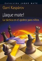 JAQUE MATE LA TACTICA EN EL AJEDREZ PARA NIÑOS