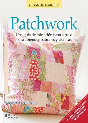 PATCHWORK, UNA GUIA DE INICIACION PASO A PASO