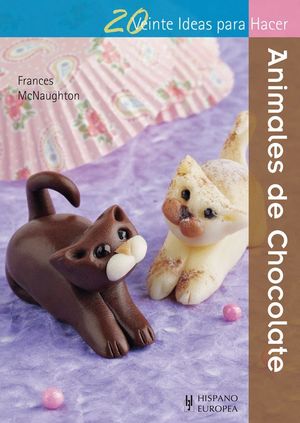 VEINTE IDEAS PARA HACER ANIMALES DE CHOCOLATE