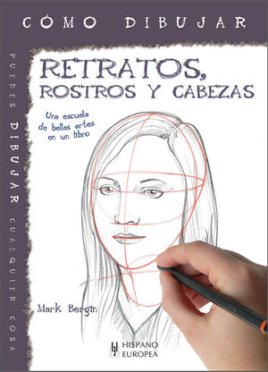 RETRATOS, ROSTROS Y CABEZAS COMO DIBUJAR..