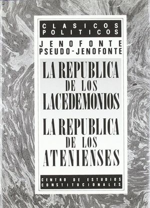 LA REPÚBLICA DE LOS LACEDEMONIOS ; LA REPÚBLICA DE LOS ATENIENSES