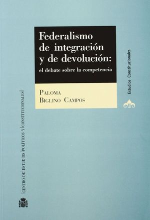 FEDERALISMO DE INTEGRACIÓN Y DE DEVOLUCIÓN