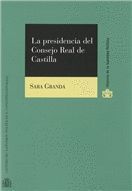 LA PRESIDENCIA DEL CONSEJO REAL DE CASTILLA