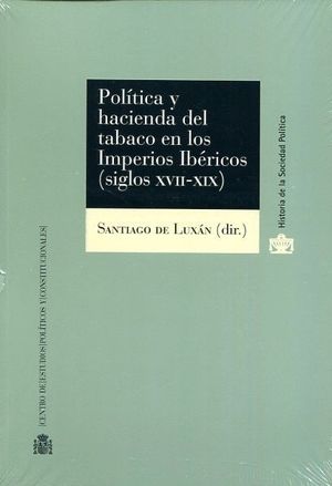 POLITICA Y HACIENDA DEL TABACO EN LOS IMPERIOS IBERICOS