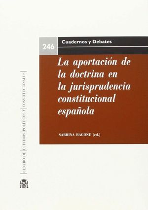 LA APORTACION DE LA DOCTRINA EN LA JURISPRUDENCIA CONSTITUCIONAL