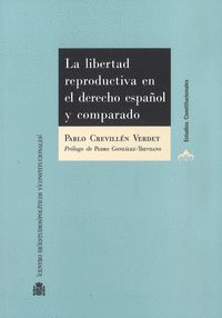 LA LIBERTAD REPRODUCTIVA EN EL DERECHO ESPAÑOL Y COMPARADO