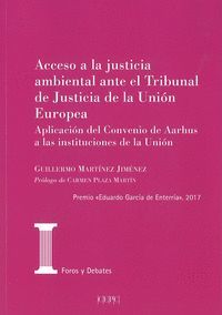 ACCESO A LA JUSTICIA AMBIENTAL ANTE EL TRIBUNAL DE JUSTICIA DE LA UNIÓN EUROPEA