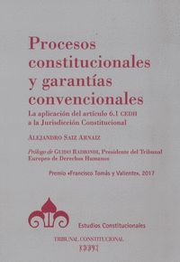 PROCESOS CONSTITUCIONALES Y GARANTIAS CONVENCIONALES.