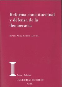 REFORMA CONSTITUCIONAL Y DEFENSA DE LA DEMOCRACIA