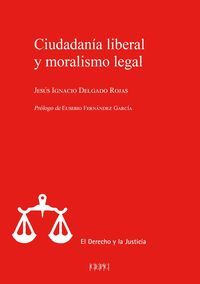 CIUDADANIA LIBERAL Y MORALISMO LEGAL
