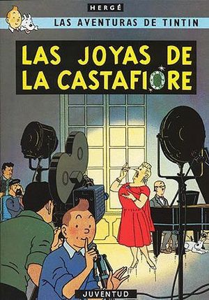 LAS JOYAS DE LA CASTAFIORE (TINTIN 21)