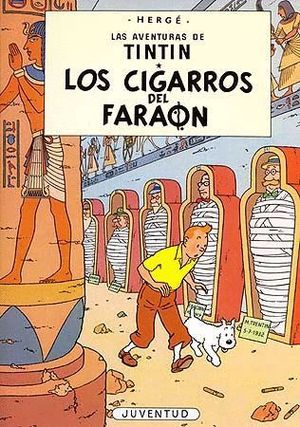 LOS CIGARROS DEL FARAON (TINTIN 4)