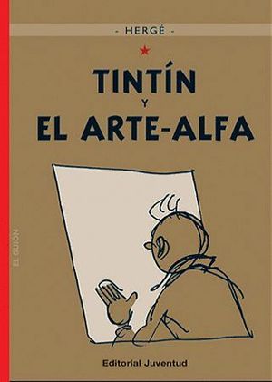 TINTIN Y EL ARTE-ALFA (TINTIN 24)