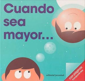 CUANDO SEA MAYOR...