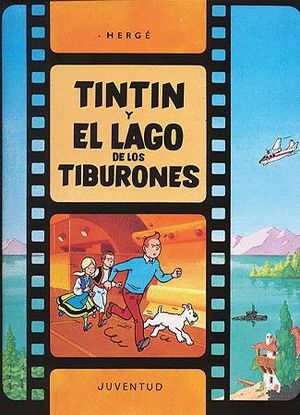 TINTIN Y EL LAGO DE LOS TIBURONES (TINTIN)