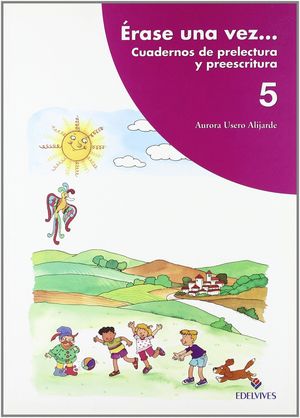 ERASE UNA VEZ PRELECTURA PREESCOLAR 5 NE