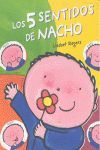 LOS CINCO SENTIDOS DE NACHO