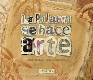 LA PALABRA SE HACE ARTE (LA BIBLIA ILUSTRADA)