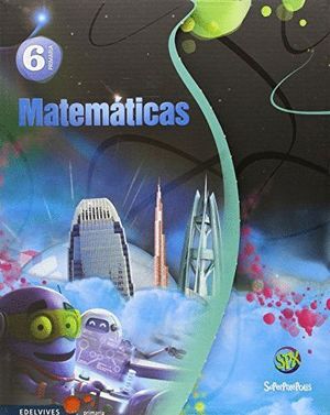 MATEMATICAS 6ºEP. SUPERPIXEPOLIS 2015