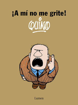 A MI NO ME GRITE!