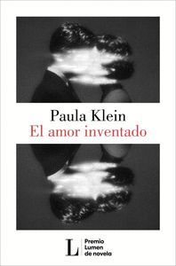 EL AMOR INVENTADO (PREMIO LUMEN 2026)