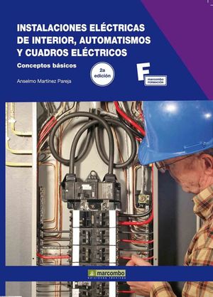 INSTALACIONES ELECTRICAS DE INTERIOR AUTOMATISMOS Y CUADROS ELEC