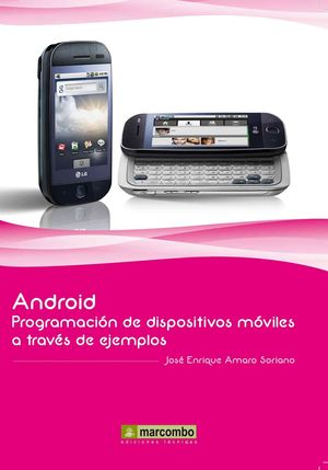 ANDROID: PROGRAMACIÓN DE DISPOSITIVOS MÓVILES A TRAVÉS DE EJEMPLOS