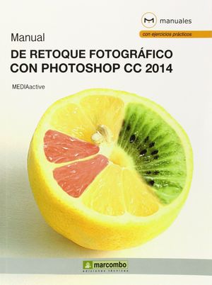 MANUAL DE RETOQUE FOTOGRAFICO CON PHOTOSHOP CC 2014